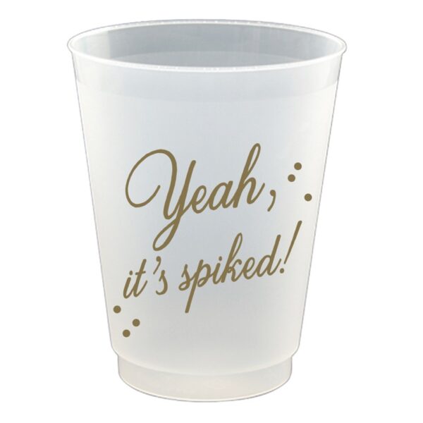 Yeah, It's Spiked Cups